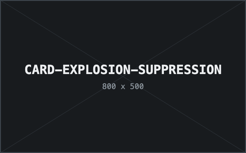 CARD-EXPLOSION-SUPPRESSION
